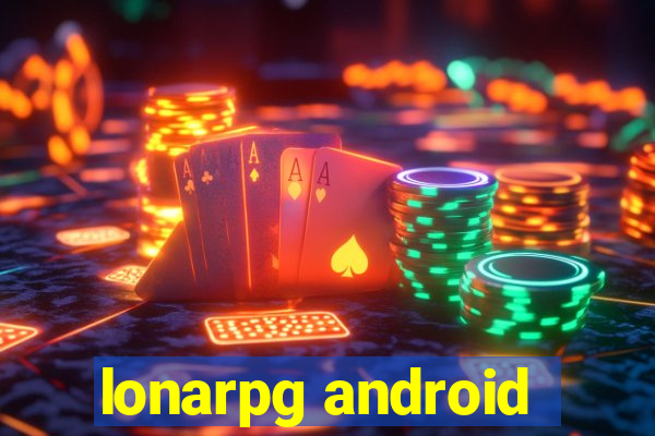 lonarpg android